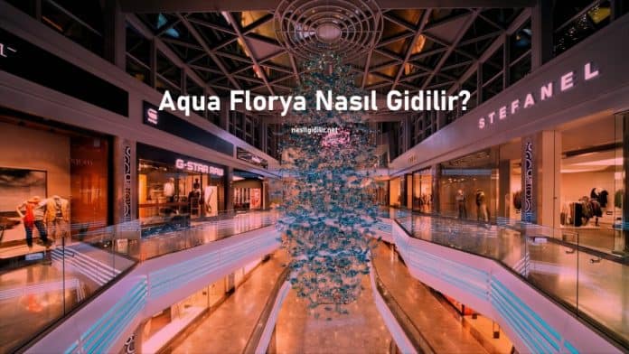 aqua florya nasıl gidilir
