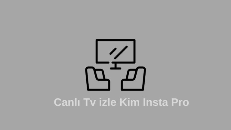 Canlı Tv izle Kim Insta Pro